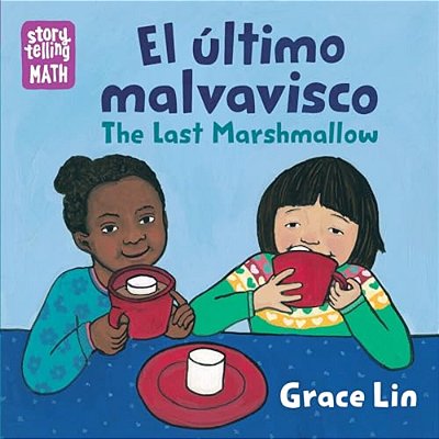 El Último Malvavisco/The Last Marshmallow (Spanish Bilingual Edition)-..