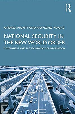 National Security In The New World Order: Government And The Technology Of Information-..