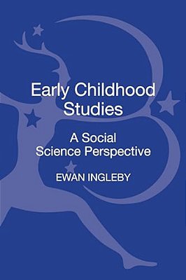 Early Childhood Studies: A Social Science Perspective-..