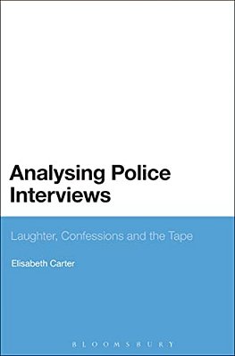 Analysing Police Interviews: Laughter, Confessions And The Tape-..