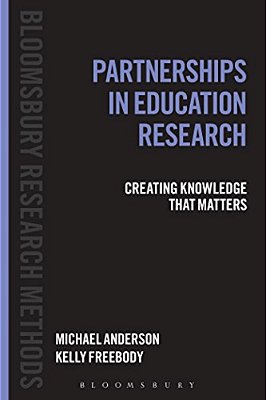 Partnerships In Education Research: Creating Knowledge That Matters-..