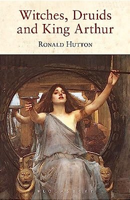 Witches, Druids And King Arthur-..