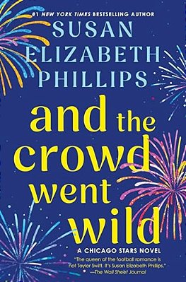 And The Crowd Went Wild: A Chicago Stars Novel-..