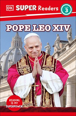 Dk Super Readers Level 3 Pope Leo XIV-..