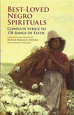 Best-Loved Negro Spirituals: Complete Lyrics To 178 Songs Of Faith-..