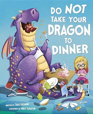 Do Not Take Your Dragon To Dinner-..