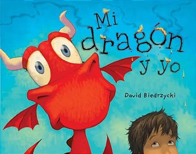 Mi Dragón Y Yo (Spanish Edition)-..