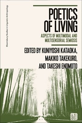 Poetics Of Living: Aspects Of Multimodal And Multisensorial Semiosis-..