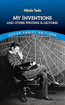 My Inventions And Other Writing And Lectures-..