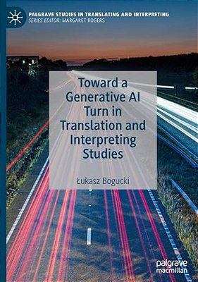 Toward A Generative Ai Turn In Translation And Interpreting Studies-..