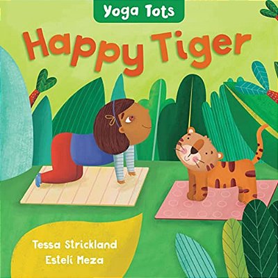 Yoga Tots: Happy Tiger-..