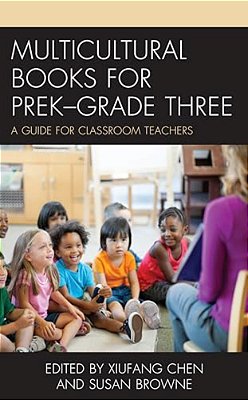 Multicultural Books For Prek-Grade Three: A Guide For Classroom Teachers-..