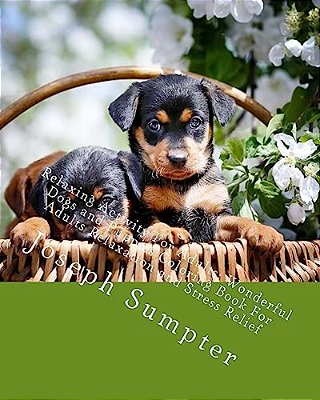 Relaxing Activity For Adults: Wonderful Dogs And Puppies Coloring Book For Adults Relaxation And Stress Relief-..