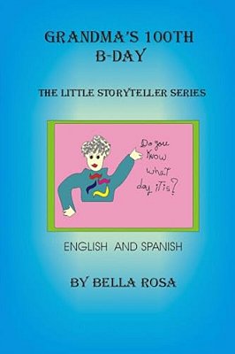 Grandma's 100Th B-Day: "The Little Storyteller" Series-..