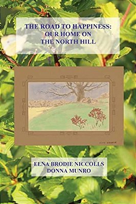 The Road To Happiness: Our Home On The North Hill-..