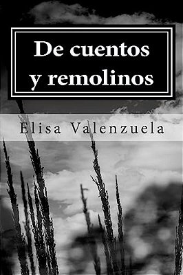 De Cuentos Y Remolinos: Cuentos Cortos Y Narrativa-..