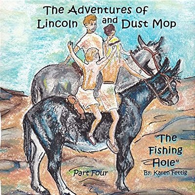 The Adventures Of Lincoln And Dust Mop: The Fishing Hole-..