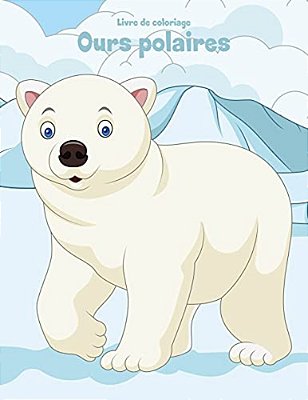 Livre De Coloriage Ours Polaires 1 & 2-..
