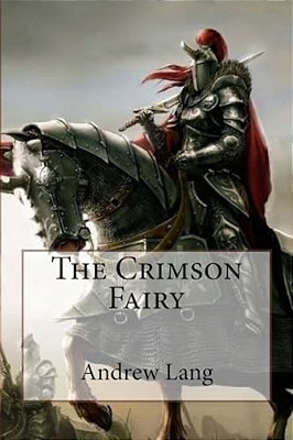 The Crimson Fairy Book Andrew Lang-..