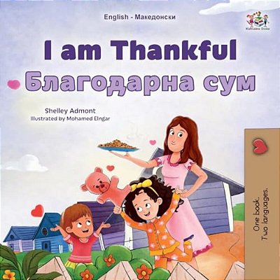 I Am Thankful (English Macedonian Bilingual Children's Book)-..