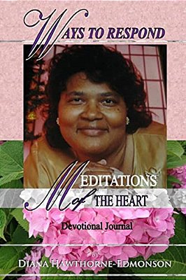 Ways To Respond: Meditations Of The Heart-..