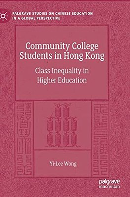 Community College Students In Hong Kong: Class Inequality In Higher Education-..