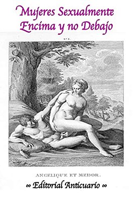 Mujeres Sexualmente Encima Y No Debajo-..