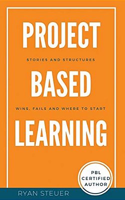 Project Based Learning Stories And Structures: Wins, Fails, And Where To Start-..