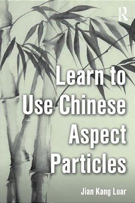 Learn To Use Chinese Aspect Particles-..