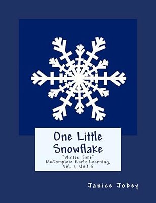 One Little Snowflake: Mecomplete Early Learning Program, Vol.1, Unit 5-..
