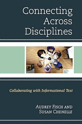 Connecting Across Disciplines: Collaborating With Informational Text-..