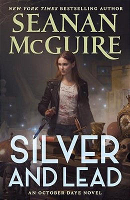 Silver And Lead: An October Daye Novel-..