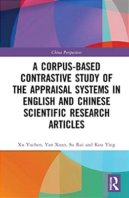 A Corpus-Based Contrastive Study Of The Appraisal Systems In English And Chinese Scientific Research Articles-..