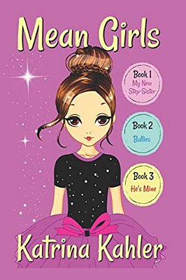 Mean Girls - Part 1: Books 1,2 & 3: Books For Girls Aged 9-12-..