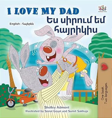 I Love My Dad (English Armenian Bilingual Children's Book)-..