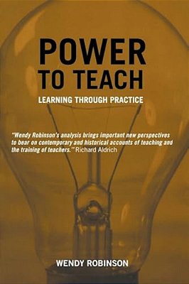 Power To Teach: Learning Through Practice-..