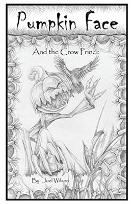 Pumpkin Face: And The Crow Prince-..