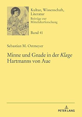 Minne Und Gnade In Der Klage Hartmanns Von Aue-..