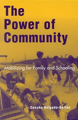 The Power Of Community: Mobilizing For Family And Schooling-..