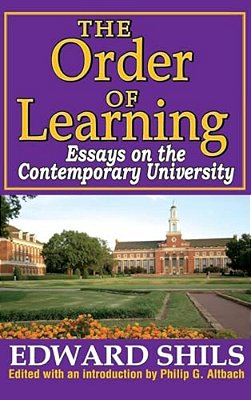 The Order Of Learning: Essays On The Contemporary University-..