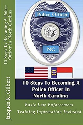 10 Steps To Becoming A Police Officer In North Carolina-..