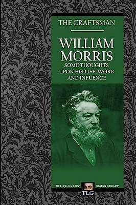 William Morris: Some Thoughts On His Life, Work And Influence-..