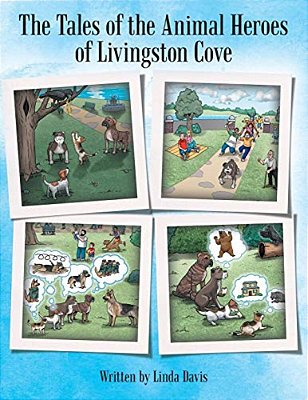 The Tales Of The Animal Heroes Of Livingston Cove-..
