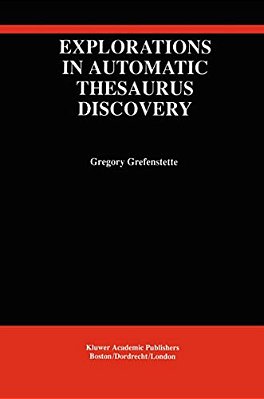 Explorations In Automatic Thesaurus Discovery-..