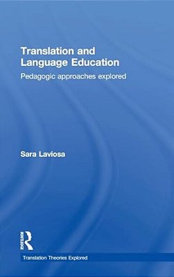 Translation And Language Education: Pedagogic Approaches Explored-..