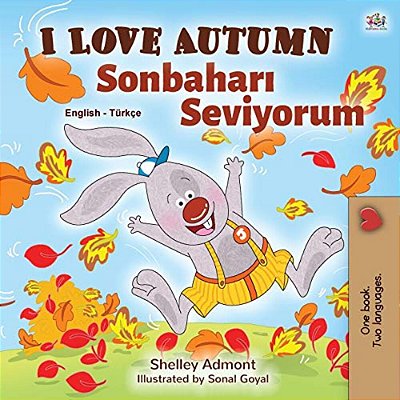 I Love Autumn (English Turkish Bilingual Book For Kids)-..