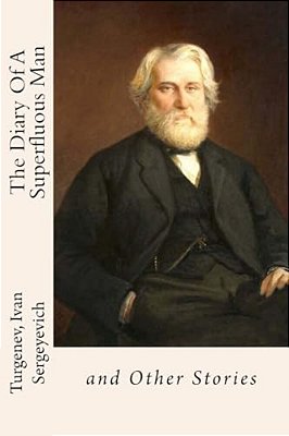 The Diary Of A Superfluous Man: And Other Stories-..