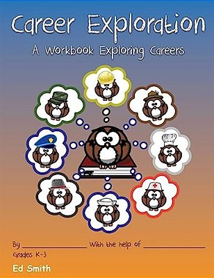 Career Exploration A Workbook About Careers Grades 1-3-..