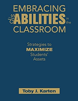 Embracing Disabilities In The Classroom: Strategies To Maximize Students' Assets-..