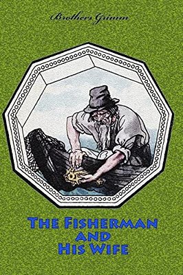 The Fisherman And His Wife-..